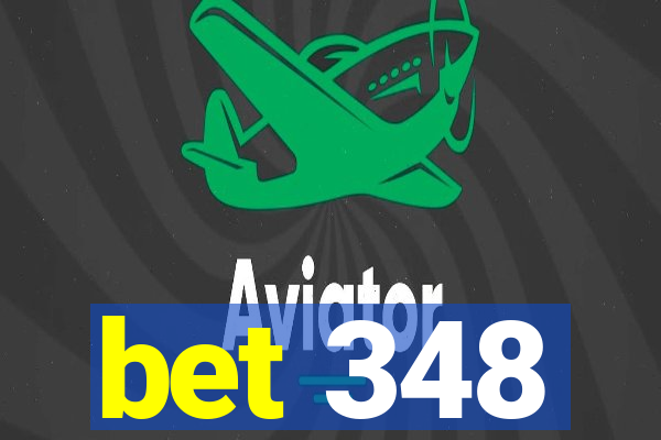 bet 348